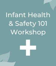 Book an Appointment with Infant Health & Safety 101 Workshop for Workshops & Classes