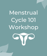 Book an Appointment with Menstrual Cycle 101 for Workshops & Classes